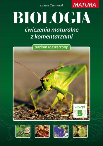 BIOLOGIA 5 - ćwiczenia maturalne z komentarzami tom 5